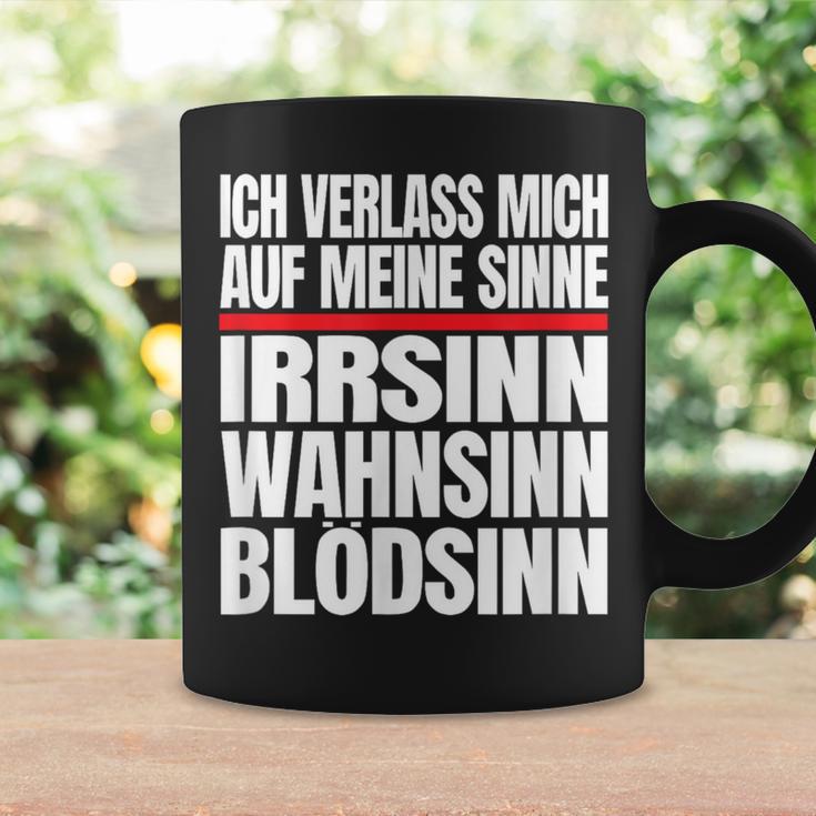 Icherlasse Mich Auf Meine Sinne Irr- Mad- Und Blödsinn S Tassen Geschenkideen