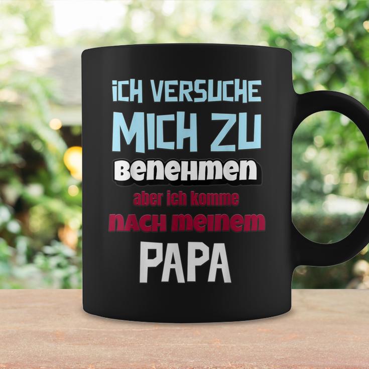 Ichersuche Mich Zu Benehmenen Aber Ich Komme Nach Papa Tassen Geschenkideen