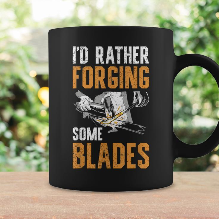 I'd Rather Forging Some Blades Klingen Schmied Tassen Geschenkideen