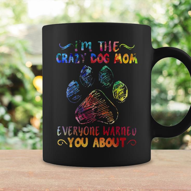 I'm The Crazy Dog Mom Everyone Warned You Abou Coffee Mug Gifts ideas