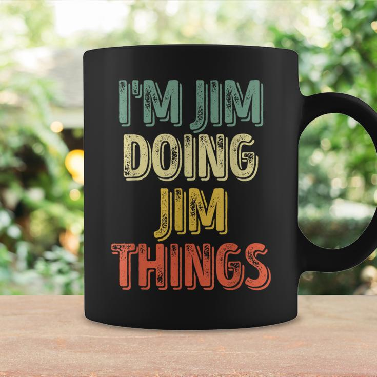 I'm Jim Doing Jim Things Personalized First Name Coffee Mug Gifts ideas