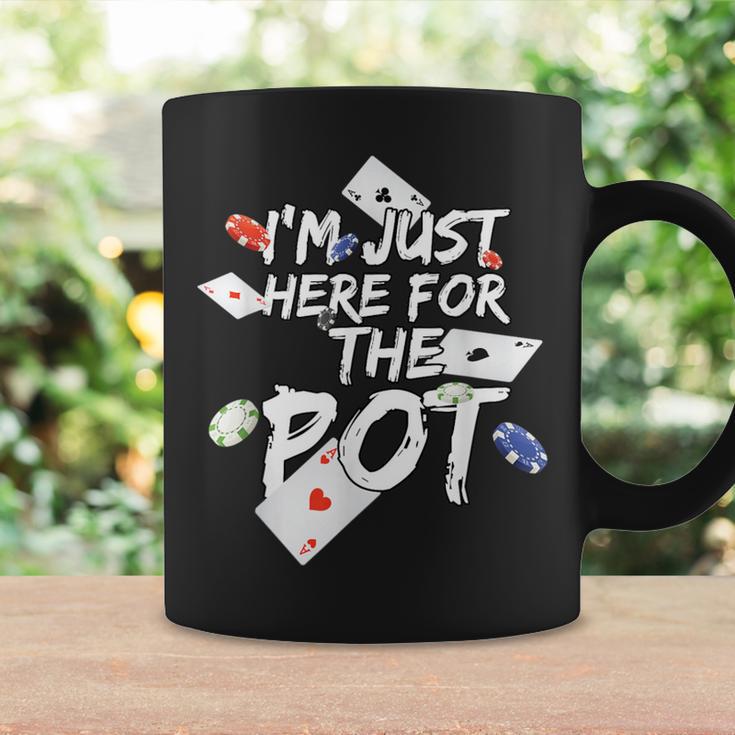 I'm Just Here For The Pot Poker Lovers Coffee Mug Gifts ideas