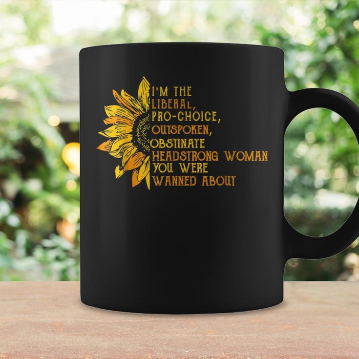 I'm The Liberal Pro Choice Outspoken Obstinate Sunflower Coffee Mug Gifts ideas