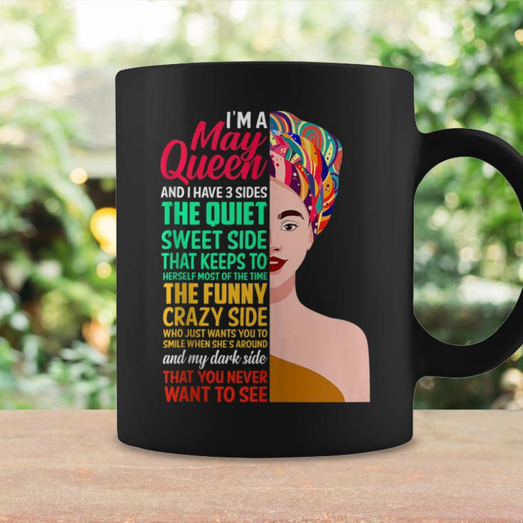 I'm A May Queen I Have 3 Sides May Girl Birthday Coffee Mug Gifts ideas