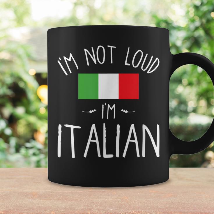 I'm Not Loud I'm Italian For Italians Coffee Mug Gifts ideas