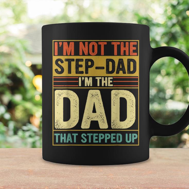 I'm Not The Step Dad Stepped Up Dad Fathers Day Coffee Mug Gifts ideas