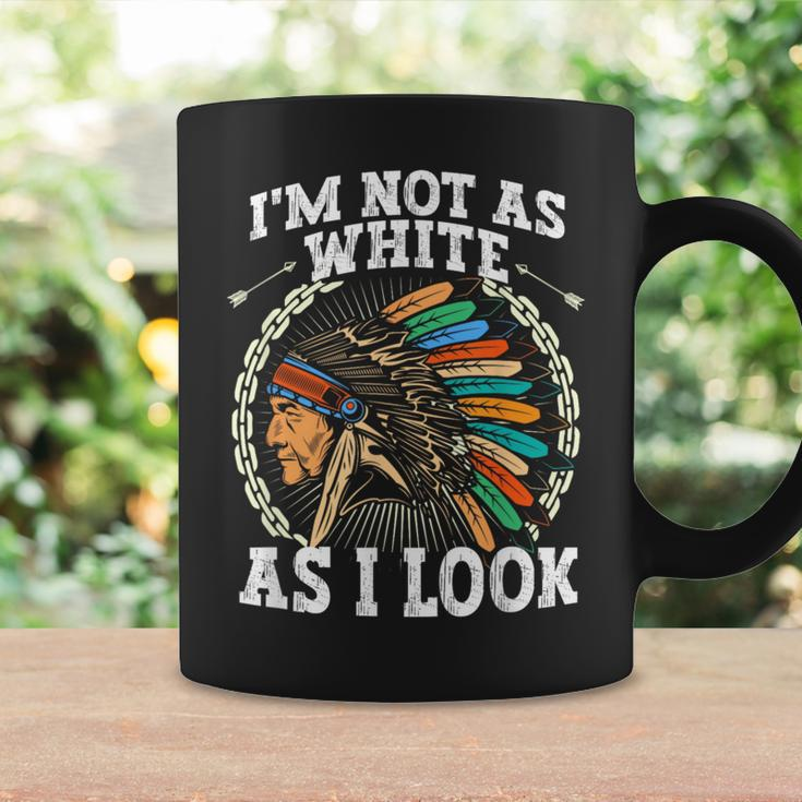 I'm Not As White As I Look Native American Dna Coffee Mug Gifts ideas