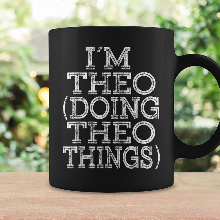 I'm Theo Doing Theo Things Family Reunion First Name Coffee Mug Gifts ideas