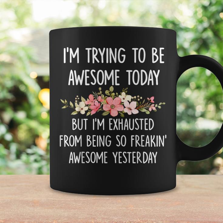 I'm Trying To Be Awesome Today Quote Coffee Mug Gifts ideas