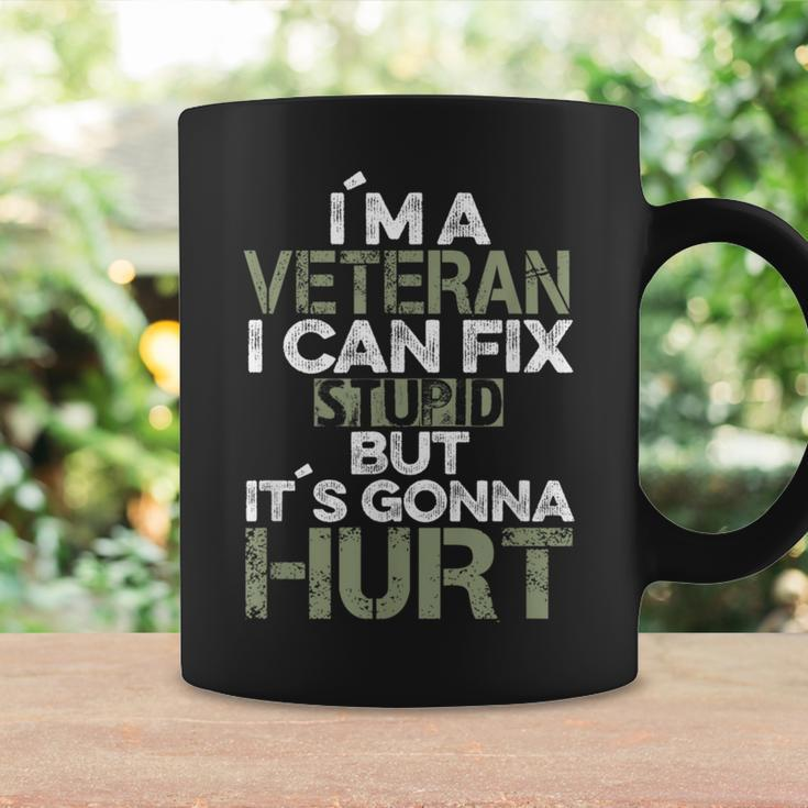 I'm A Veteran I Can Fix Stupid It's Gonna Hurt Coffee Mug Gifts ideas