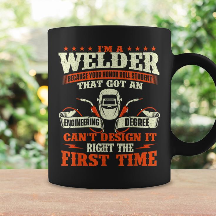 I'm A Welder Because You Can't It Right Welding Coffee Mug Gifts ideas