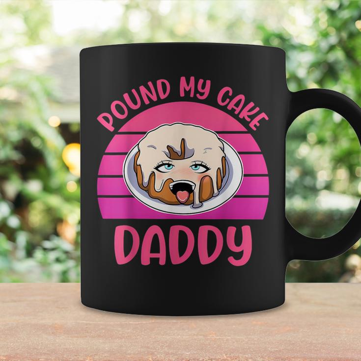Inappropriate Pound My Cake Daddy Embarrassing Adult Humor Coffee Mug Gifts ideas