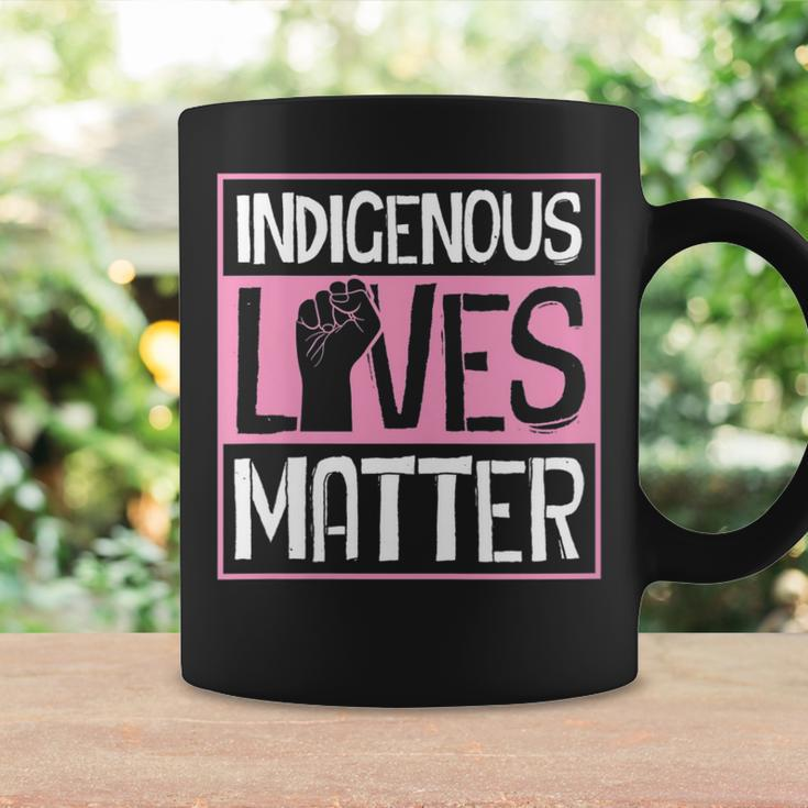 Indigenous Lives Matter Native American Tribe Rights Protest Coffee Mug Gifts ideas