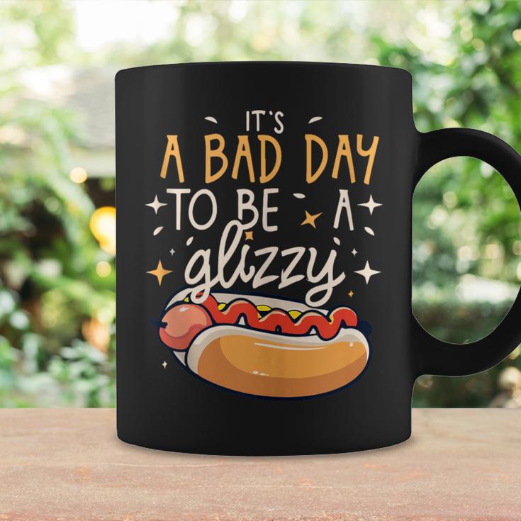 It's A Bad Day To Be A Glizzy Sausage Grill Hot Dog Master Coffee Mug Gifts ideas