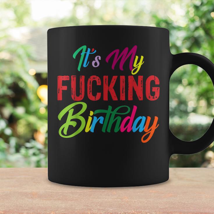 It's My Fucking Birthday Colorful Coffee Mug Gifts ideas