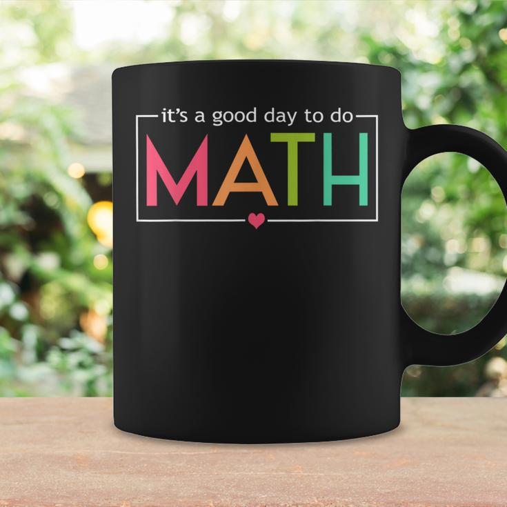 Its A Good Day To Do Math Test Day Testing Math Teachers Kid Coffee Mug Gifts ideas