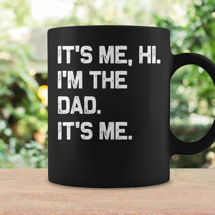 It's Me Hi I'm The Dad It's Me Fathers Day Coffee Mug Gifts ideas