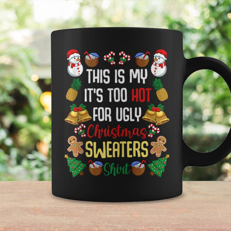 This Is My It's Too Hot For Ugly Christmas Sweaters Coffee Mug Gifts ideas