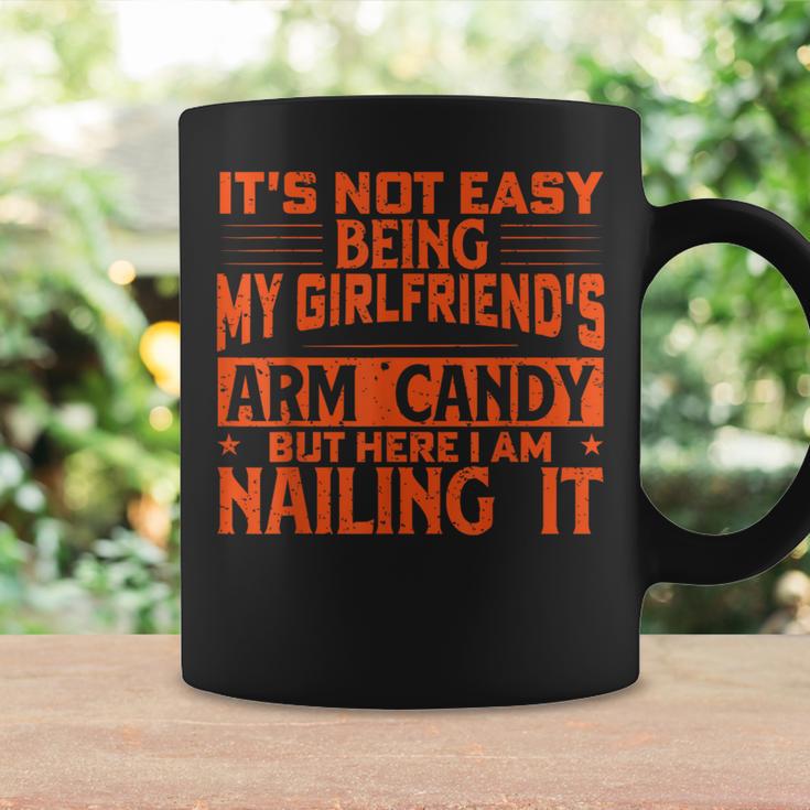 It's Not Easy Being My Girlfriend's Arm Candy Fathers Day Coffee Mug Gifts ideas