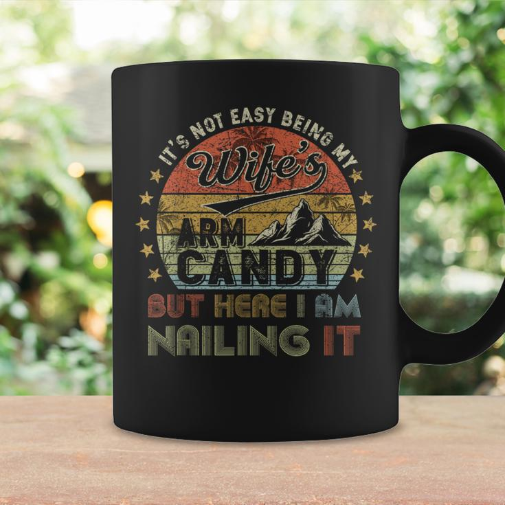 It's Not Easy Being My Wife's Arm Candy Vintage Coffee Mug Gifts ideas