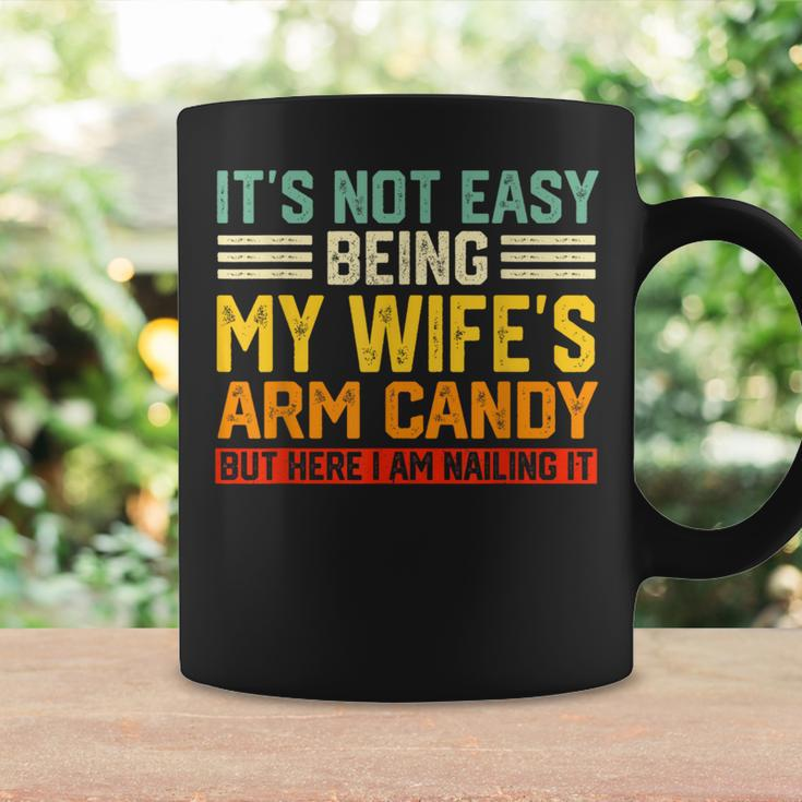 It's Not Easy Being My Wife's Arm Candy Retro Husband Coffee Mug Gifts ideas