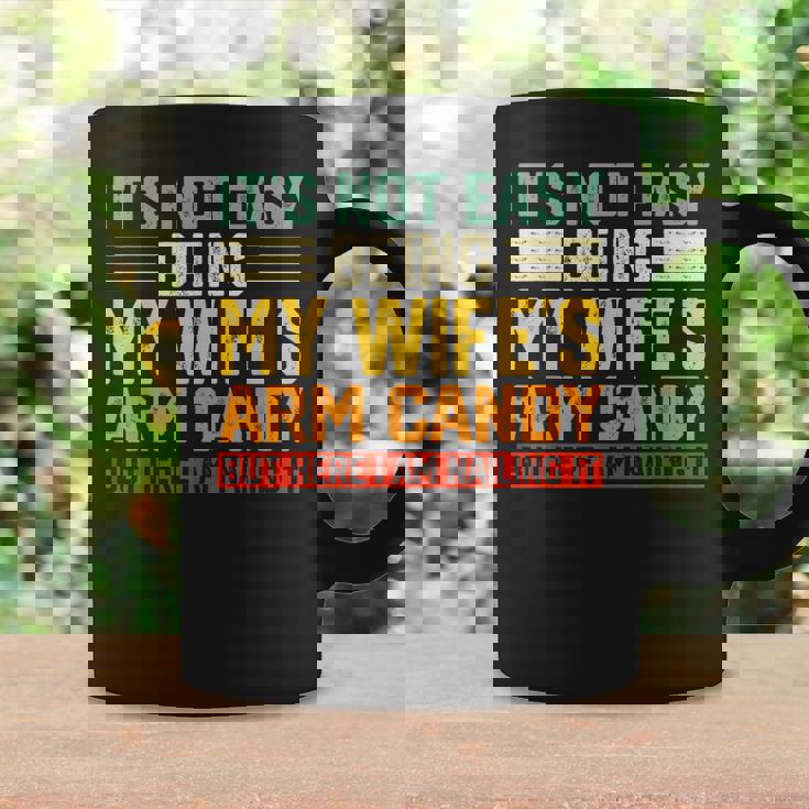 It's Not Easy Being My Wife's Arm Candy Retro Husband Coffee Mug Gifts ideas
