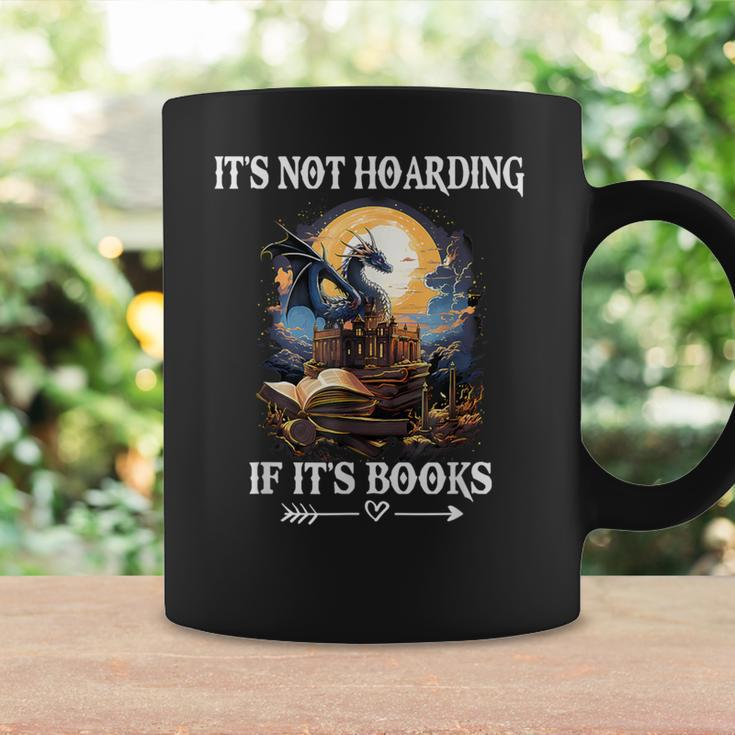 It's Not Hoarding If It's Books Nerd Dragon Lover Coffee Mug Gifts ideas