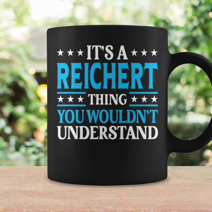 It's A Reichert Thing Surname Family Last Name Reichert Coffee Mug Gifts ideas