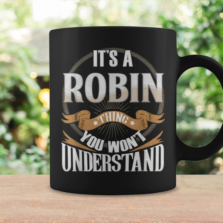 It's A Robin Thing You Wont Understand Coffee Mug Gifts ideas
