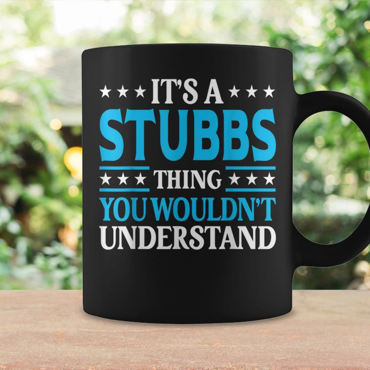 It's A Stubbs Thing Surname Family Last Name Stubbs Coffee Mug Gifts ideas