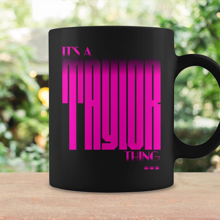 It's A Taylor Thing Family Name Reunion Coffee Mug Gifts ideas