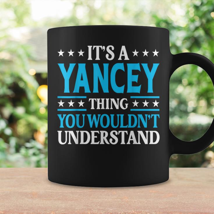 It's A Yancey Thing Surname Family Last Name Yancey Coffee Mug Gifts ideas
