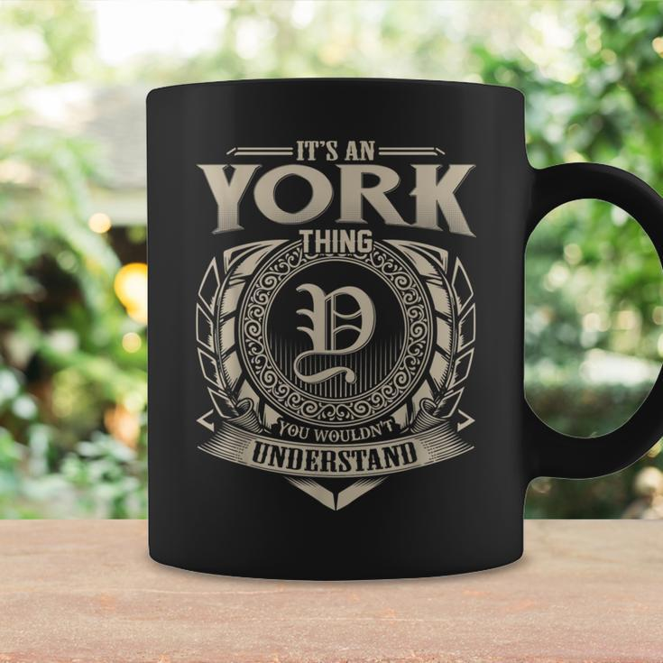It's An York Thing You Wouldn't Understand Name Vintage Coffee Mug Gifts ideas