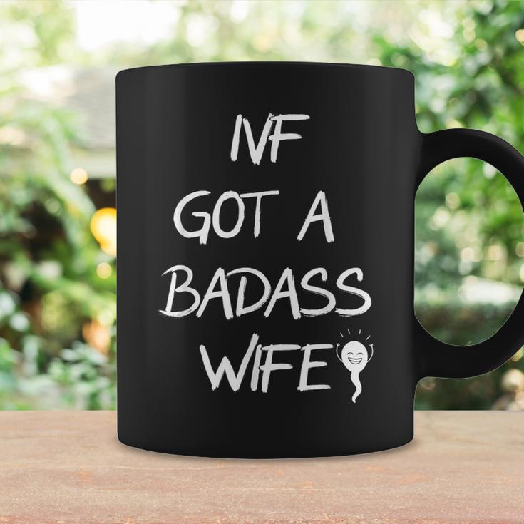 Ivf Got A Badass Wife Ivf Transfer Day Infertility Awareness Coffee Mug Gifts ideas