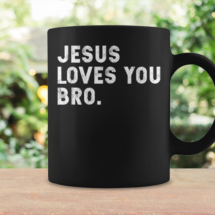 Jesus Loves You Bro Christian Faith Quotes Coffee Mug Gifts ideas