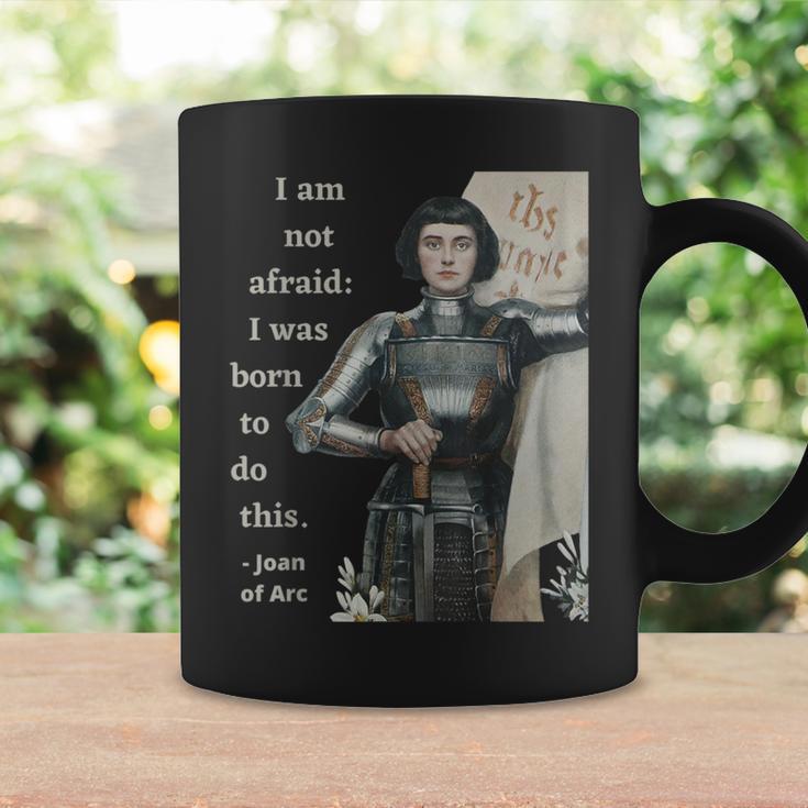 Joan Of Arc I Am Not Afraid I Was Born To Do This Coffee Mug Gifts ideas