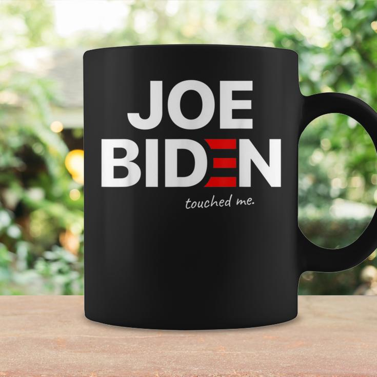 Joe Biden Touched Me Coffee Mug Gifts ideas