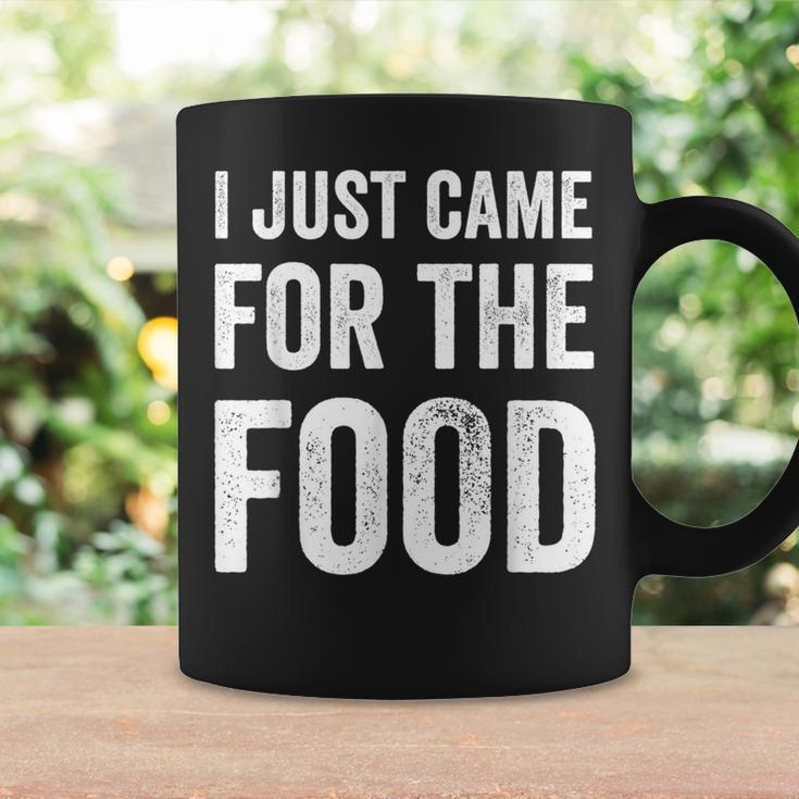 I Just Came For The Food Quote Party Buffet Coffee Mug Gifts ideas