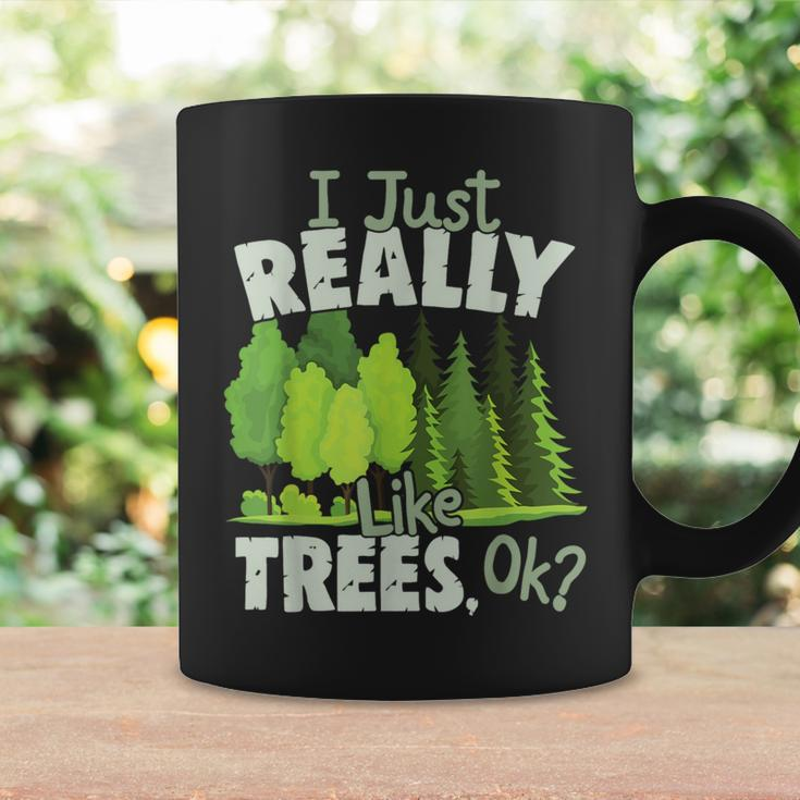 I Just Really Like Trees Ok Love Trees Coffee Mug Gifts ideas