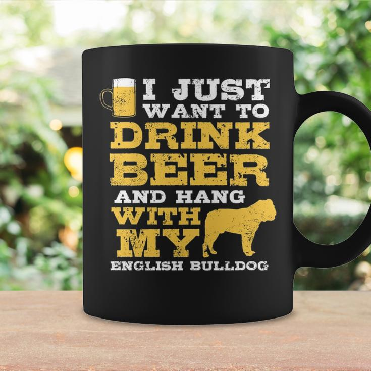 Just Want Drink Beer Hang English Bulldog Coffee Mug Gifts ideas
