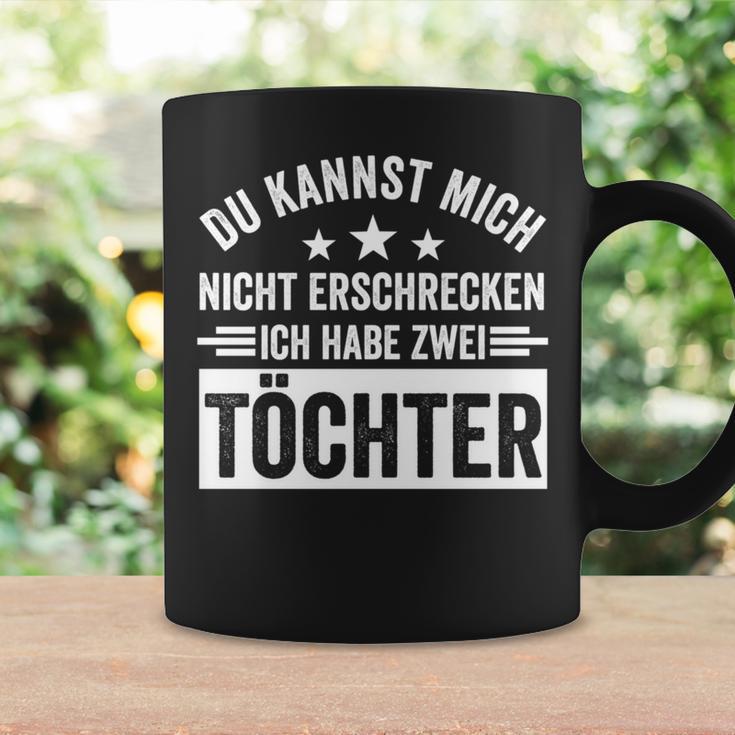 Kannst Mich Nicht Erschreckcken Ich Habe 2 Töchter Papa Mama Tassen Geschenkideen