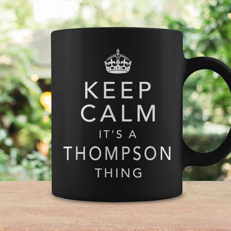 Keep Calm It's A Thompson Thing Family Name Coffee Mug Gifts ideas