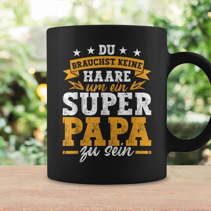 Keine Haare Um Ein Super Papa Zu Seinatertag Dad Tassen Geschenkideen