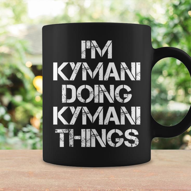 Kymani Doing Kymani Things Name Coffee Mug Gifts ideas