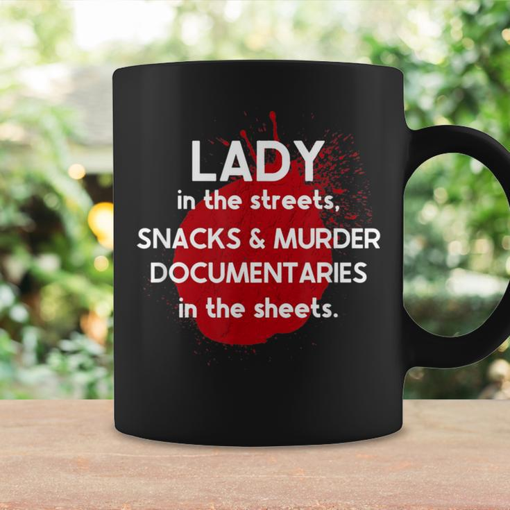 Lady In The Street Snacks Murder Documentaries In The Sheets Coffee Mug Gifts ideas