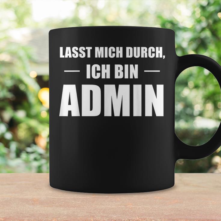 Lasst Mich Durch Ich Bin Admin Informatik Black Tassen Geschenkideen