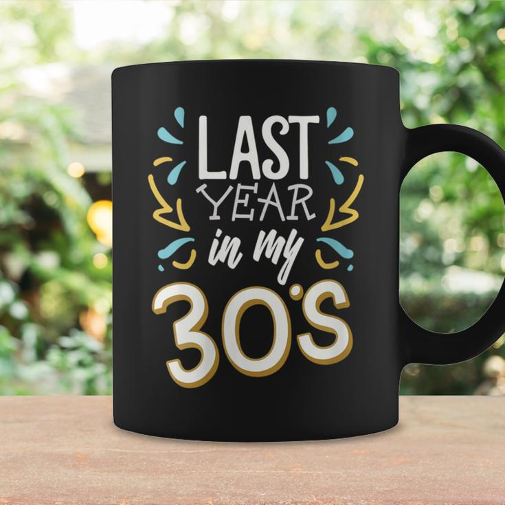 Last Year In My 30'S Birthday Happy Anniversary Costume Men Coffee Mug Gifts ideas