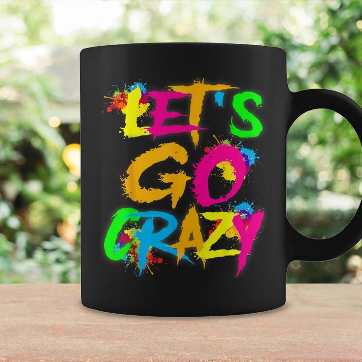 Let Go Crazy Colorful Quote Colorful Tie Dye Squad Team Coffee Mug Gifts ideas