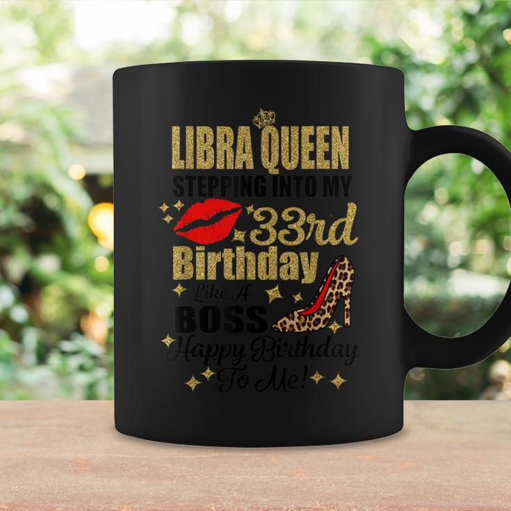 Libra Girl Stepping Into My 33Rd Birthday Like A Boss Coffee Mug Gifts ideas