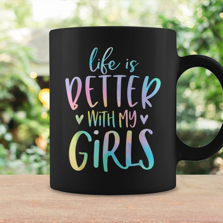 Life Is Better With My Girls Mom Of Girls Tie Dye Coffee Mug Gifts ideas
